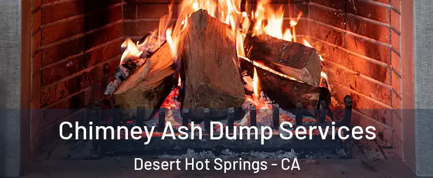  Chimney Ash Dump Services Desert Hot Springs - CA