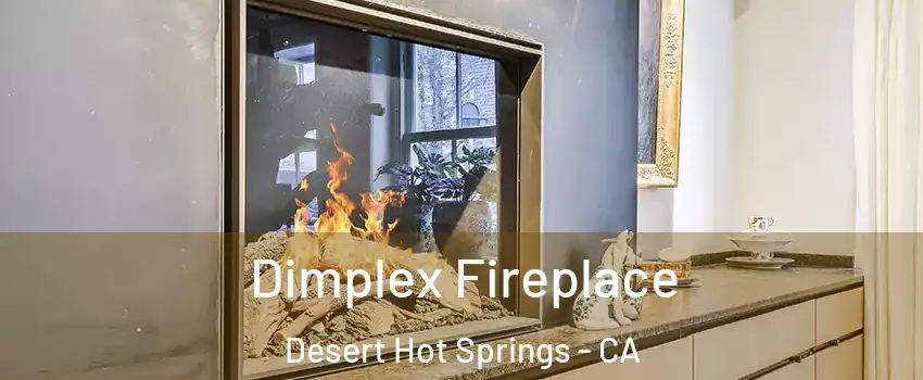  Dimplex Fireplace Desert Hot Springs - CA