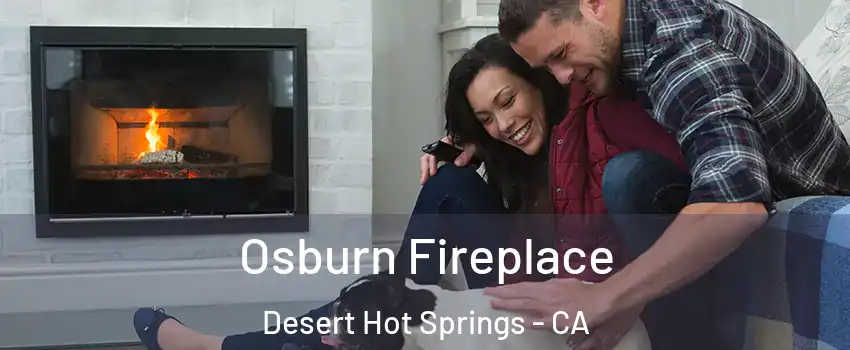  Osburn Fireplace Desert Hot Springs - CA